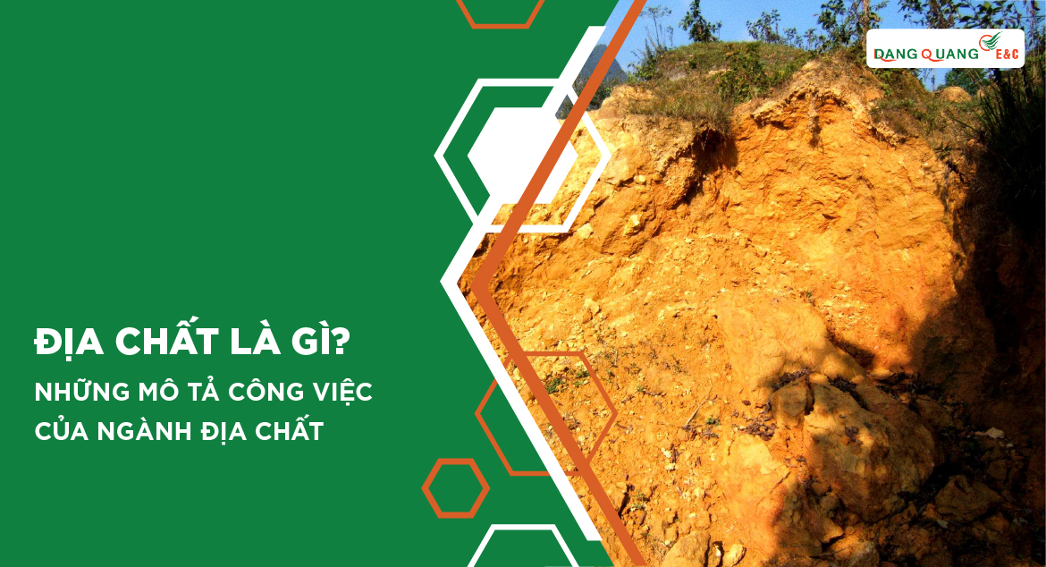Địa chất là gì? Những mô tả công việc của ngành địa chất 