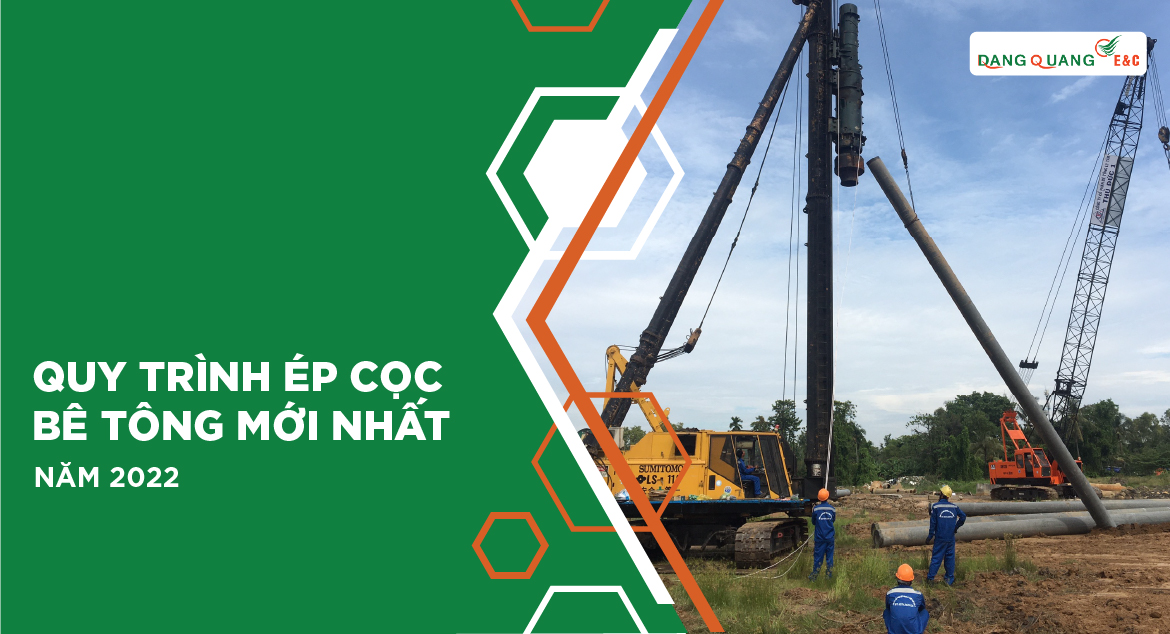 Quy trình ép cọc bê tông mới nhất năm 2022